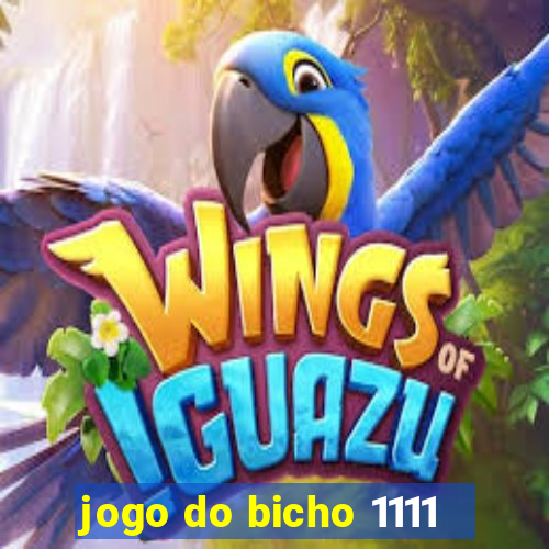 jogo do bicho 1111